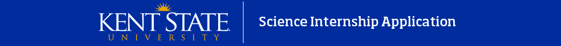 Science Internship Application | Kent State University